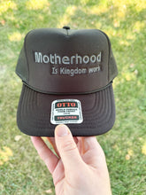 Load image into Gallery viewer, Motherhood Is Kingdom Work Trucker Hat
