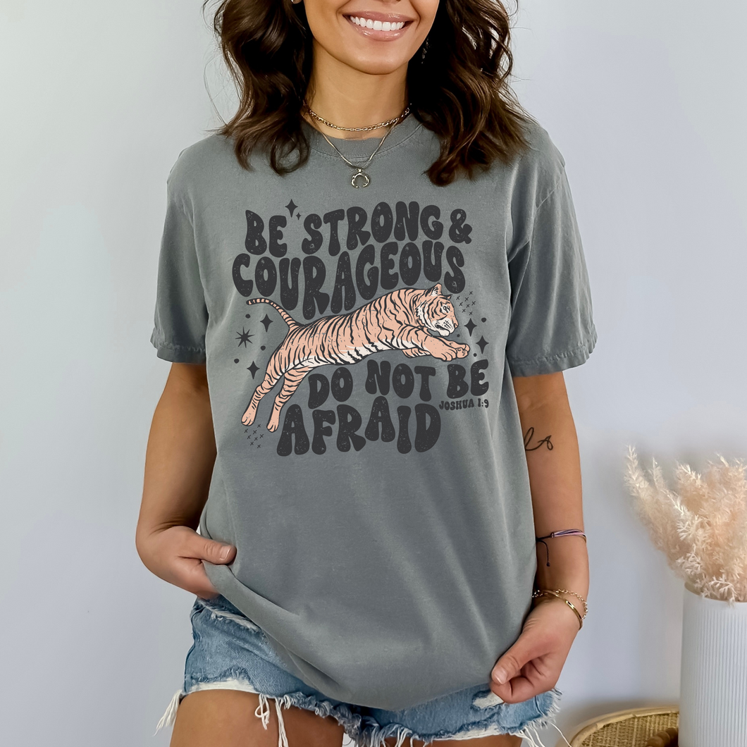 Be Strong and Courageous Tee