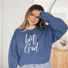 Load image into Gallery viewer, But God Sweatshirt (Multiple Color Options)
