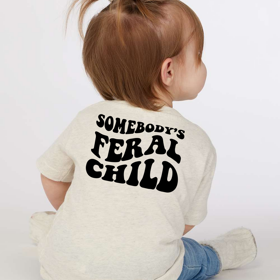 Somebody's Feral Child (12month - YXL)