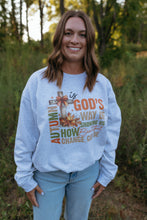 Load image into Gallery viewer, God&#39;s Way of Showing Us Sweatshirt (Multiple Colors)
