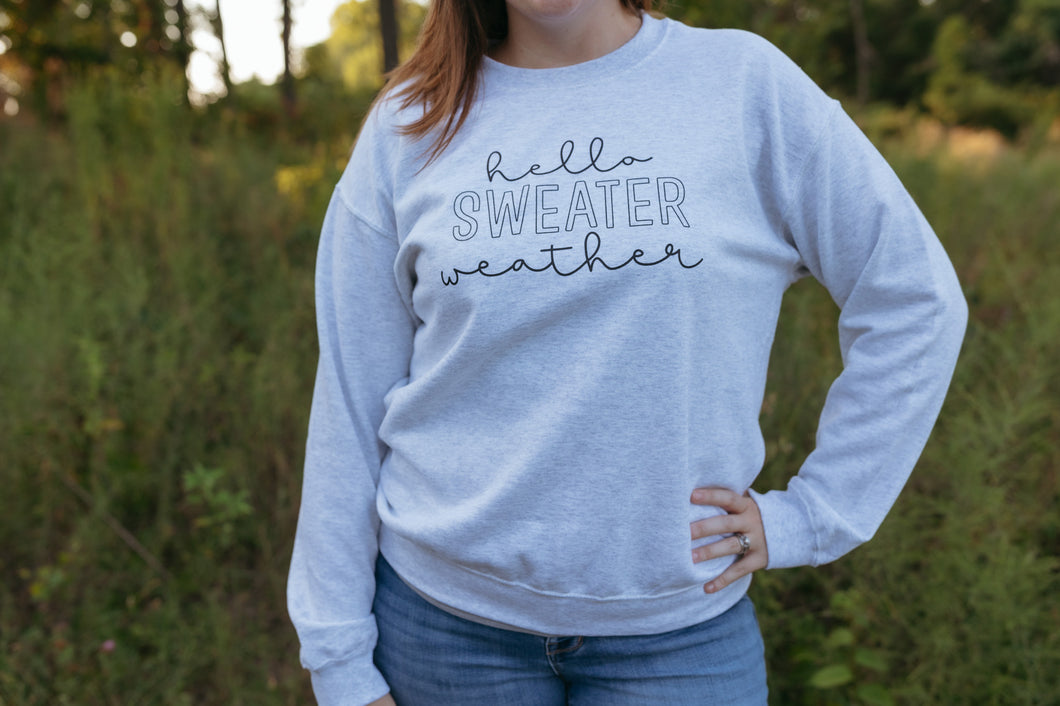 Hello Sweater Weather Sweatshirt (Multiple Color Options)