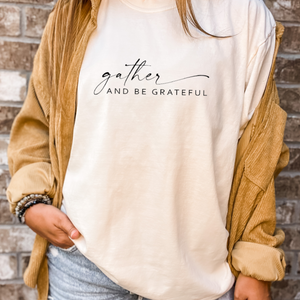 Gather and Be Grateful Tee (Multiple Color Options)