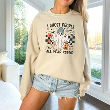 Load image into Gallery viewer, I Ghost People All Year Round Sweatshirt (Multiple Color Options)
