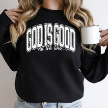 Load image into Gallery viewer, God is Good Sweatshirt (Multiple Color Options)
