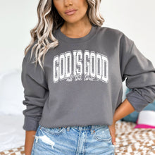 Load image into Gallery viewer, God is Good Sweatshirt (Multiple Color Options)
