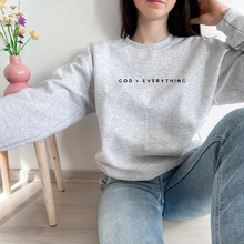 Load image into Gallery viewer, God &gt; Everything Sweatshirt (Multiple Colors)
