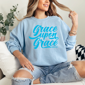 Grace Upon Grace Sweatshirt