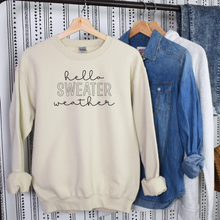 Load image into Gallery viewer, Hello Sweater Weather Sweatshirt (Multiple Color Options)
