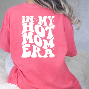 In My Hot Mom Era Tee or Tank- Multiple Color Options