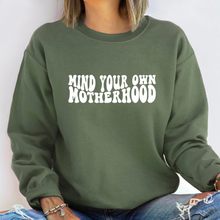 Load image into Gallery viewer, Mind Your Own Motherhood Crewneck (Multiple Colors)
