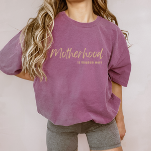 Motherhood is Kingdom Work Tee (Multiple Colors)