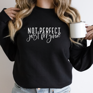 Not Perfect Just Forgiven Sweatshirt (Multiple Color Options)