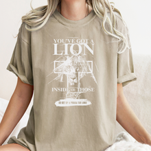 Load image into Gallery viewer, You Have Got A Lion Inside Those Lungs Tee (Multiple Color Options)
