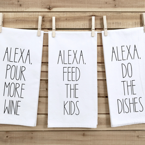 Alexa Pour More Wine Tea Towels