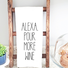 Load image into Gallery viewer, Alexa Pour More Wine Tea Towels
