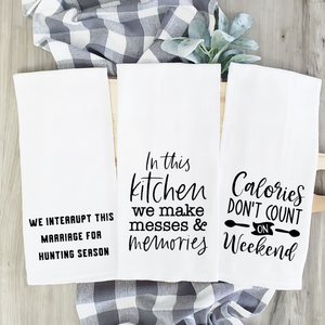 In This Kitchen We Make Messes and Memories Tea Towel