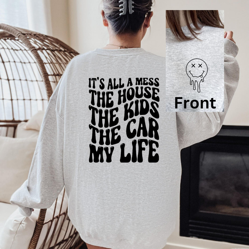 It's All A Mess Sweatshirt (Multiple Color Options)