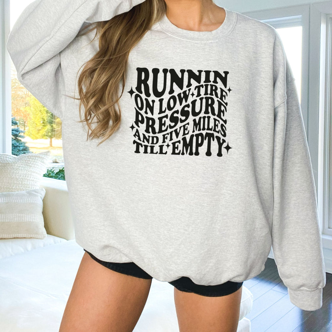 Running On Low Tire Pressure Sweatshirt (Multiple Color Options)