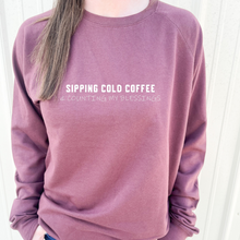 Load image into Gallery viewer, Sipping Cold Coffee and Counting My Blessings LIGHTWEIGHT Sweatshirt (Multiple Color Options)
